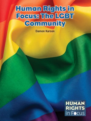 cover image of Human Rights in Focus: The LGBT Community